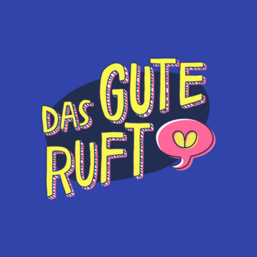 Das Gute Ruft