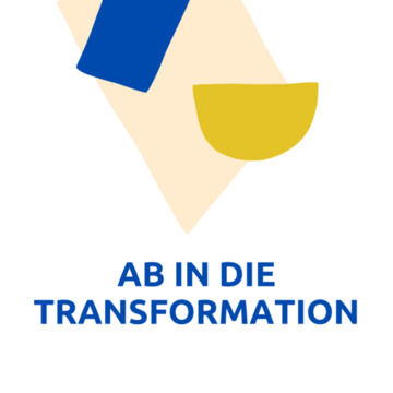 Ab in die Transformation
