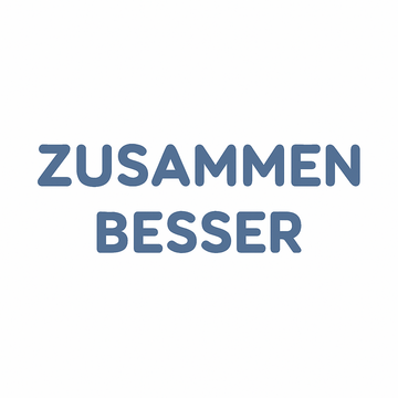 ZUSAMMEN BESSER